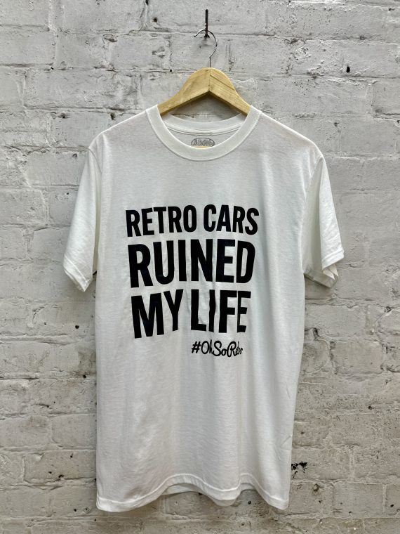 Ruined My Life Tshirt (Classic Cars, Retro Cars, Classic Minis, Classic Fords, Classic VWs, OhSoRetro)