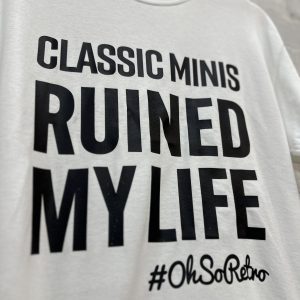 Ruined My Life Tshirt (Classic Cars, Retro Cars, Classic Minis, Classic Fords, Classic VWs, OhSoRetro) - Image 2