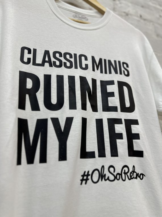 Ruined My Life Tshirt (Classic Cars, Retro Cars, Classic Minis, Classic Fords, Classic VWs, OhSoRetro) - Image 2