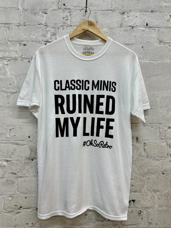 Ruined My Life Tshirt (Classic Cars, Retro Cars, Classic Minis, Classic Fords, Classic VWs, OhSoRetro) - Image 16